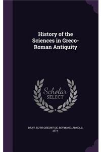 History of the Sciences in Greco-Roman Antiquity