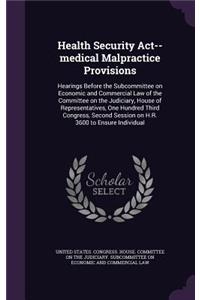 Health Security Act--medical Malpractice Provisions