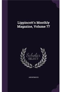 Lippincott's Monthly Magazine, Volume 77