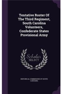 Tentative Roster Of The Third Regiment, South Carolina Volunteers, Confederate States Provisional Army
