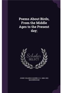 Poems About Birds, From the Middle Ages to the Present day;