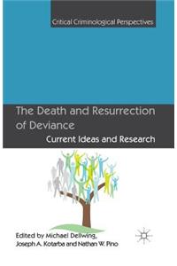 Death and Resurrection of Deviance