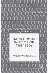 Dark Humor in Films of the 1960s