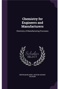 Chemistry for Engineers and Manufacturers
