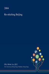Re-Stitching Beijing