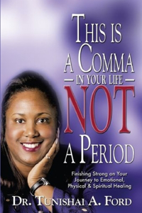 This is a Comma in Your Life, Not a Period