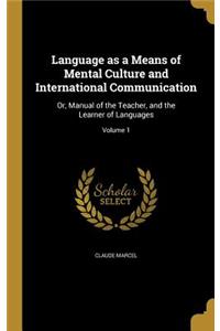 Language as a Means of Mental Culture and International Communication