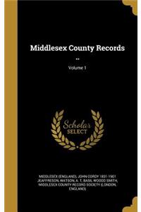 Middlesex County Records ..; Volume 1
