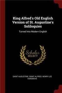 King Alfred's Old English Version of St. Augustine's Soliloquies