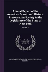 Annual Report of the American Scenic and Historic Preservation Society to the Legislature of the State of New York; Volume 17