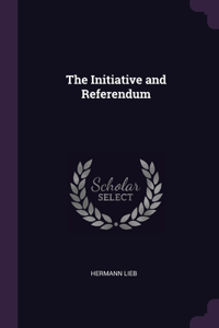 The Initiative and Referendum