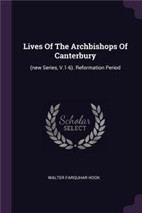 Lives Of The Archbishops Of Canterbury