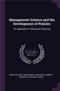 Management Science and the Development of Policies