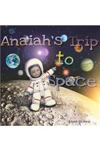 Anaiah's Trip to Space