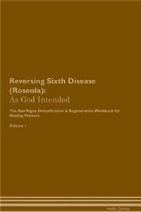 Reversing Sixth Disease (Roseola)