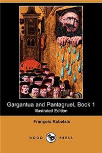 Gargantua and Pantagruel, Book 1 (Illustrated Edition) (Dodo Press)