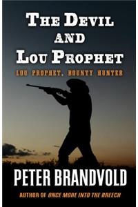 The Devil and Lou Prophet