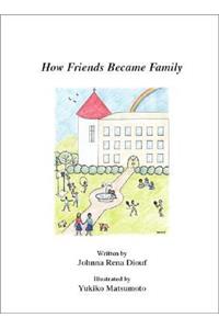 How Friends Became Family
