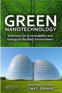 Green Nanotechnology: Solutions for Sustainability and Energy in the Built Environment