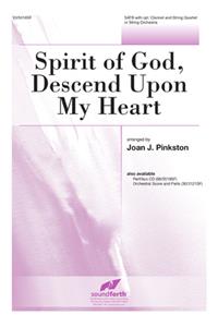 Spirit of God, Descend Upon My Heart