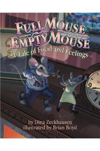 Full Mouse, Empty Mouse