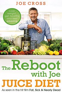 Reboot with Joe Juice Diet - Lose weight, get healthy and feel amazing