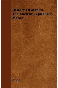 History Of Mandu, The Ancient Capital Of Malwa