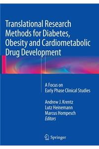 Translational Research Methods for Diabetes, Obesity and Cardiometabolic Drug Development