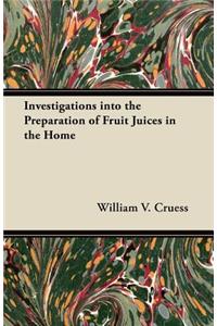 Investigations into the Preparation of Fruit Juices in the Home