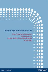 Career Development Interventions in the 21st Century Pearson New International Edition, plus MyCounsellingLab without eText