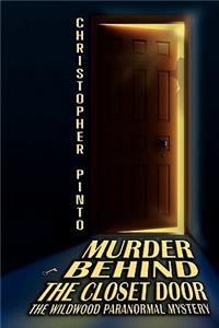 Murder Behind The Closet Door