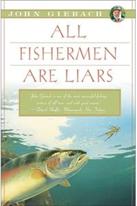 All Fishermen Are Liars