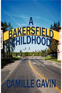 Bakersfield Childhood