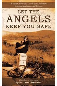 Let the Angels Keep You Safe