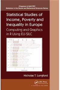 Statistical Studies of Income, Poverty and Inequality in Europe