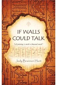 If Walls Could Talk