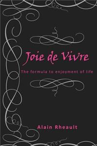 Joie de Vivre