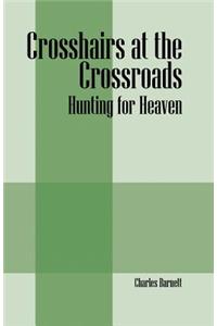 Crosshairs at the Crossroads