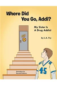 Where Did You Go, Addi?