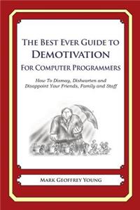 Best Ever Guide to Demotivation for Computer Programmers