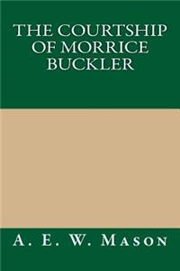 The Courtship of Morrice Buckler