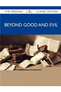 Beyond Good and Evil - The Original Classic Edition