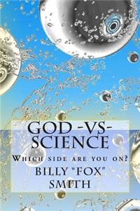 God -VS- Science: Which Side Are You On?