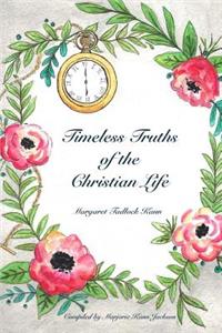 Timeless Truths of The Christian Life