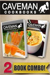 Paleo Juicing Recipes and Paleo Mexican Recipes: 2 Book Combo
