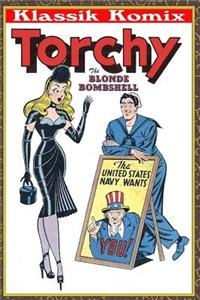 Klassik Komix: Torchy, the Blonde Bombshell