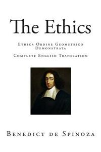 The Ethics: Ethica Ordine Geometrico Demonstrata