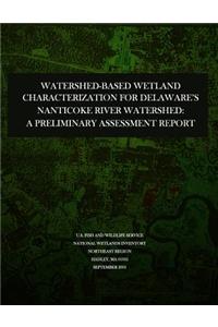 Watershed-based Wetland Characterization for Delaware's Nanticoke River Watershed