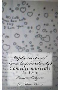 Orphee on line ! (avec la jolie Sandy)
