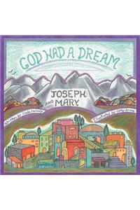 God Had a Dream Joseph and Mary